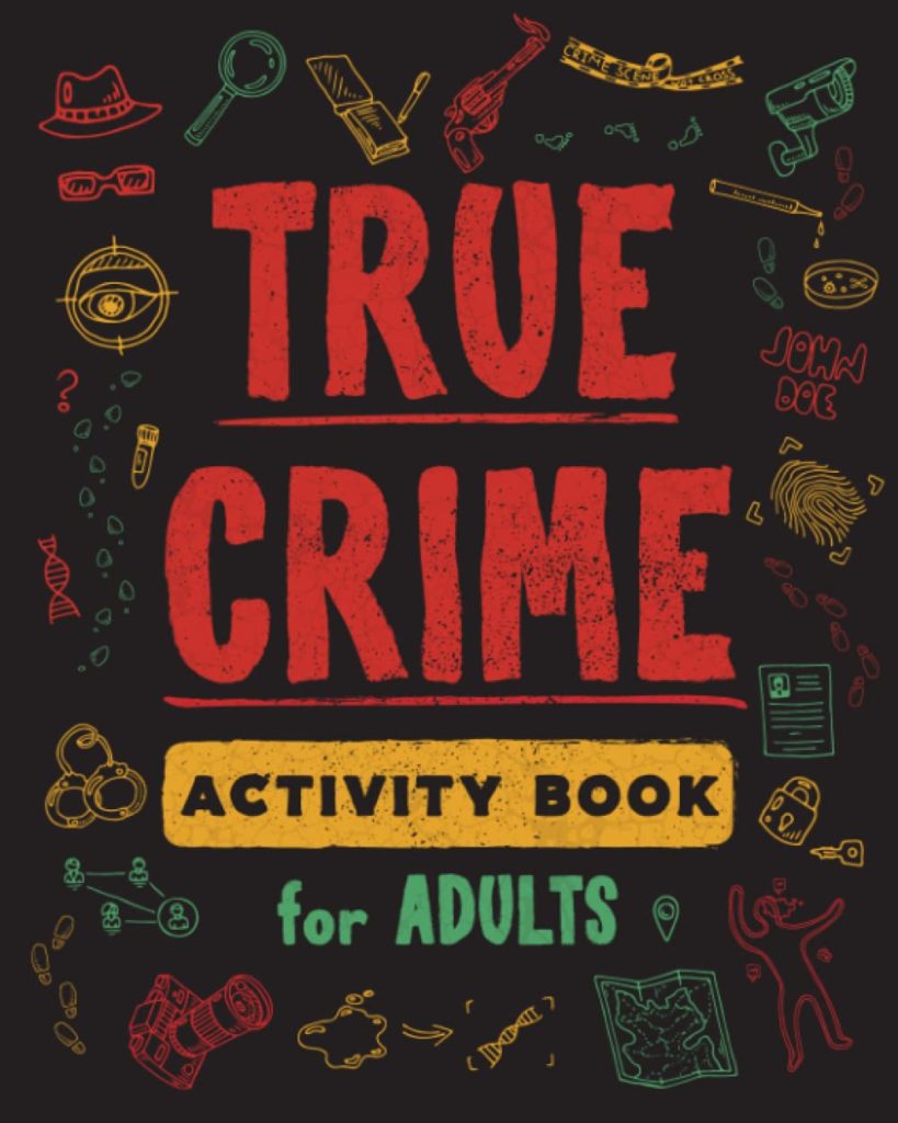 Cover of the book, True Crime: Activity Book for Adults